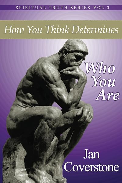 Cover of How You Think Determines Who You Are by Jan Coverstone