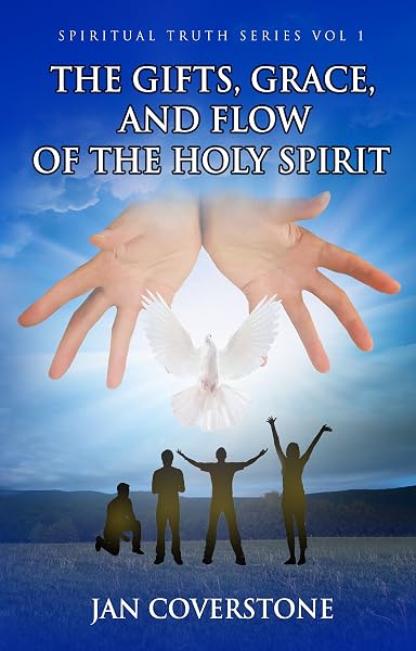 Cover of The Gifts, Grace and Flow of the Holy Spirit by Jan Coverstone